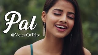 Pal – Jalebi  Female Cover Version by VoiceOfRitu  Ritu Agarwal [upl. by Driskill]