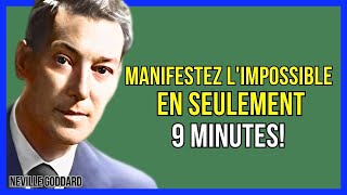 MANIFESTEZ TOUT CE QUE VOUS VOULEZ EN 9 MIN CHRONO  NEVILLE GODDARD  LOI DE LASSOMPTION [upl. by Dyoll381]