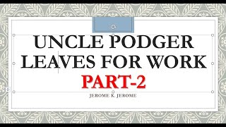 Std 7  English Literature  Uncle Podger Leaves for Work Part2 [upl. by Dao]