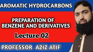 Preparation of benzene and derivativeschemistry by professor maziz ur rehman atif [upl. by Cynthie958]