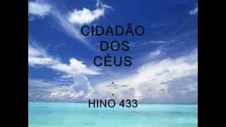 433  CIDADÃO DOS CÉUS CANTADO CCB [upl. by Ainoyek254]