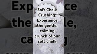 Soft Chalk Crushing Experience the gentle calming crunch of our soft chalk [upl. by Hsak]