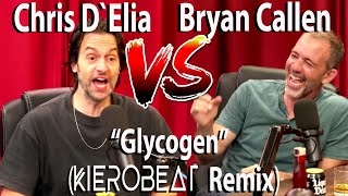 Chris DElia Vs Bryan Callen  quotGlycogenquot Kierobeat Remix [upl. by Eiramoj]