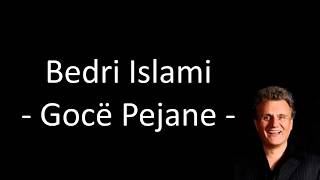 Bedri Islami  Gocë Pejane Official Lyrics Video [upl. by Annabelle]