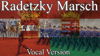 Radetzky Marsch  Austrian March Vocal Version [upl. by Adnamma]