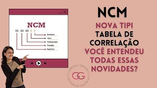 NCM  NOVA TIPI  TABELA DE CORRELAÇÃO [upl. by Gwendolin]