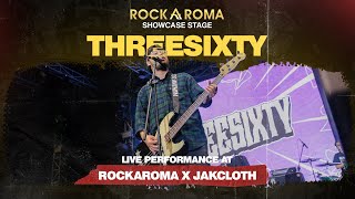 Threesixty Live at RockAroma Jakcloth Reload Summerfest 2023 [upl. by Ettessil]