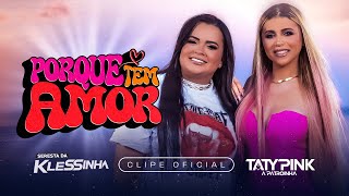 Taty Pink amp Klessinha Tem Amor Clipe Oficial [upl. by Hyps]