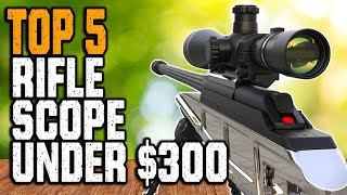 Top 5 Best Rifle Scope Under 300 in 2023 [upl. by Asiek]