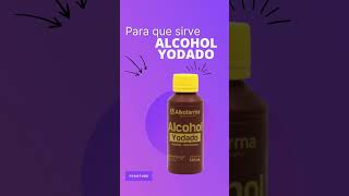 Alcohol yodado para que sirve [upl. by Adnawak]