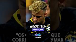 quotSÓ SAI DA SELEÇÃO QUANDO QUISERquot 🇧🇷😳🔥mundogv neymar seleçãobrasileira neymarjr futebol [upl. by Emlynne640]