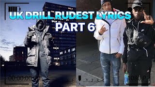 UK DRILL RUDEST LYRICS PART 6 [upl. by Kingdon588]