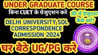 ADMISSION IN DELHI UNIVERSITY SOL CORRESPONDENCE GRADUATE COURSE IN DUFREE GRADUATE COURSE IN DU [upl. by Becki371]