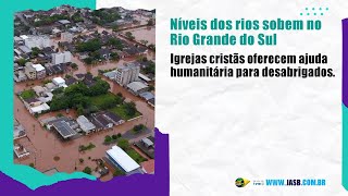 Níveis dos rios sobem no Rio Grande do Sul e Serviço Geológico do Brasil intensifica alertas [upl. by Zenger975]