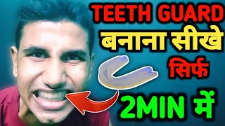 How To Make TEETH GUARD Only In 2 MinutesChampionRajnish [upl. by Ayotas]