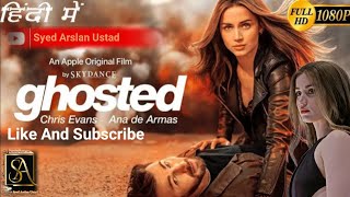 Ghosted Movie Hindi Dubbed Movie Hollywood Movies Chris Evans amp Arms New Hollywood Movie SYED [upl. by Eizeerb]