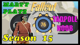 Fallout 76  Season 15  Tadpole NOOB [upl. by Moncear]