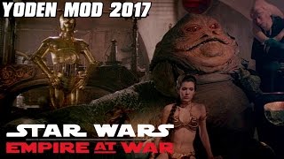 Yoden Mod 2017  Jabba the Hutts Armada  Star Wars Empire at War Mod [upl. by Siladnerb78]