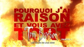 Pourquoi jai Raison et vous avez Tort  Tim Burton  Les Bugs de lAn 2000  Partie 1 [upl. by Darrill]