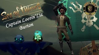 Sea of Thieves  Lets play 057 Captain LootinLiz Burton [upl. by Denten]