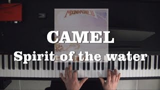 Camel  Spirit of the water piano cover [upl. by Aikram764]