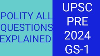 UPSC PRE 2024 Polity all questions explanation [upl. by Allenod]