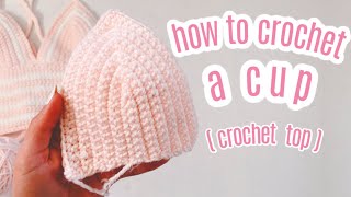 How to Crochet a Cup  Crochet Top [upl. by Eneles]