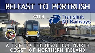 Belfast to the Beautiful Coastline of Portrush with Translink Northern Ireland Railways [upl. by Peters]