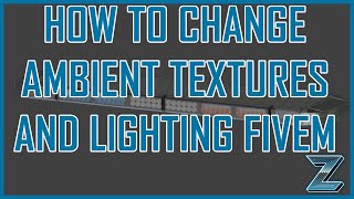 How To Change Light Textures amp Ambient Color for FiveM [upl. by Forras]