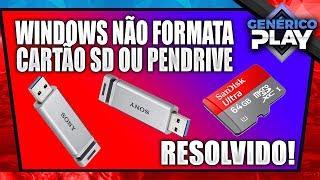 O Windows não conseguiu completar a formatação Cartão de Memória pendrive ou HD  Resolvido [upl. by Eiramnaej]