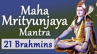 Vedic Chanting Maha Mrityunjaya Mantra Vedic Hymns by 21 Brahmins [upl. by Sacksen]