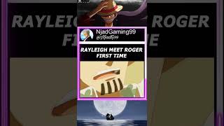 Rayleigh Meets Roger First Time shorts ytshortsindia onepiece luffy yt anime animeedit [upl. by Ymirej16]