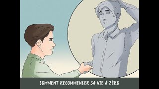 Comment recommencer sa vie à zéro [upl. by Macmillan]