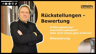 Rückstellungen  Bewertung ✅ Erfüllungsbetrag Anschaffungskosten Oder doch etwas ganz anderes [upl. by Nebeur]