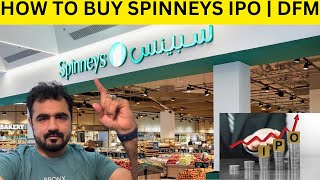 HOW TO BUY SPINNEYS IPO  SPINNEYS SHARES  DFM  DUBAI [upl. by Nnahgiel]