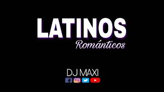 Latinos Romanticos Enganchados Dj Maxi 2018 [upl. by Liauqram]