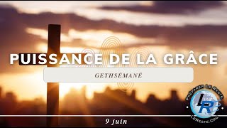 Puissance de la grâce Ellen White — Gethsémané 9 juin [upl. by Llemor]