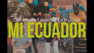 Cotizados Family Abi Abreu  Mi Ecuador Official Video [upl. by Callean]