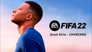 FIFA 22 Official Soundtrack OST  Good Girls  CHVRCHES  ClickAGame [upl. by Auqinihs]