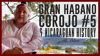 Gran Habano Corojo 5 and Nicaraguan History [upl. by Lynus]