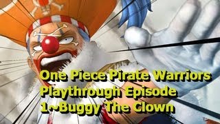 One Piece Pirate Warriors Playthrough Episode 1Buggy The Clown [upl. by Alebasi]