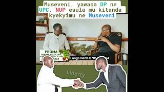 Museveni yawasa DP ne UPC NUP esula mu kitanda kyekyimu ne Museveni [upl. by Hui]