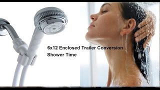 6x12 Enclosed Trailer Conversion Shower Time [upl. by Notniuq664]