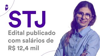 Concurso STJ Edital publicado com salários de R 124 mil [upl. by Ahsaet]