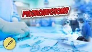 Pyloromyotomy  Everything Surgeries ✅😬⁉️ [upl. by Even712]