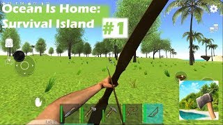 GETTING STARTED  Ocean Is Home Survival Island Part 1 [upl. by Flavio]