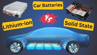 Comparison Electric Car Battery Technologies  Lithiumion VS SolidState [upl. by Crisey572]