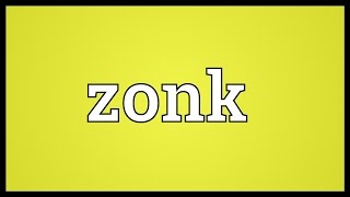 Zonk Meaning [upl. by Jepum]