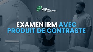 Examen IRM avec Produit de Contraste  Medical Professionals et Institut Bergonié [upl. by Haeel]