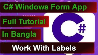 C Windows Form Application Tutorial In Bangla 01  Label And Button Control In C [upl. by Madison]